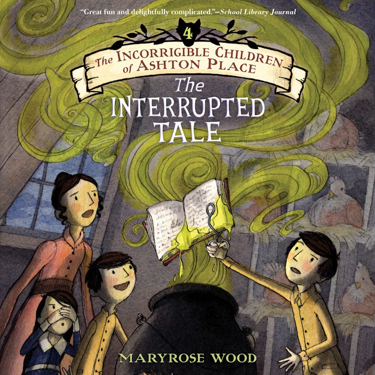 Cover image for The Incorrigible Children of Ashton Place: Book IV, isbn: 9780062224798