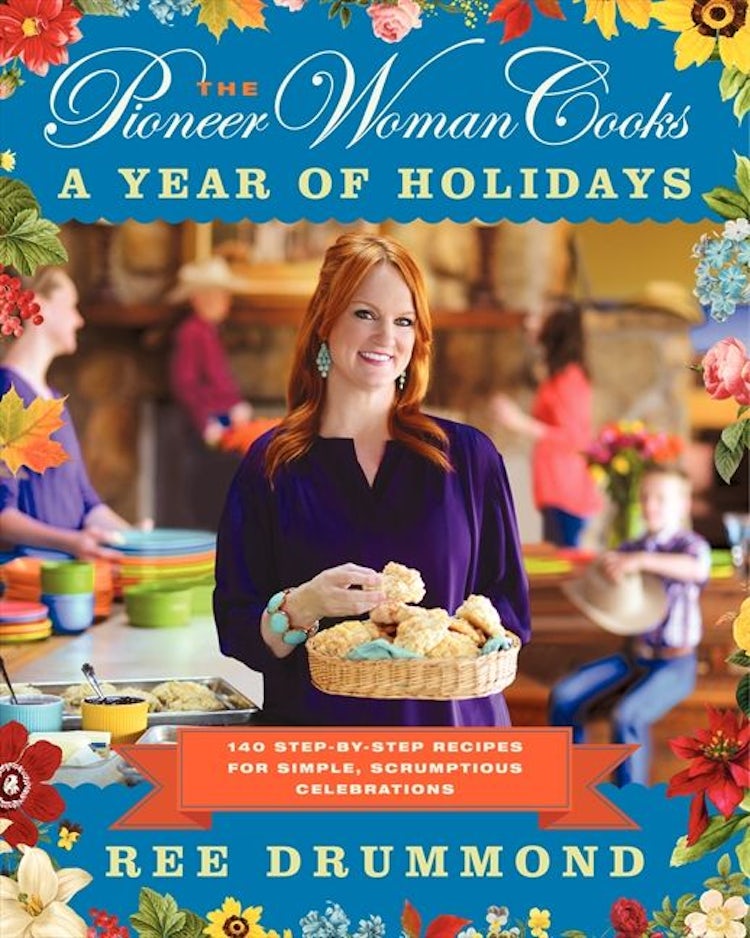Cover image for The Pioneer Woman Cooks - A Year Of Holidays: 140 Step-by-Step Recipes for Simple, Scrumptious Celebrations, isbn: 9780062225221
