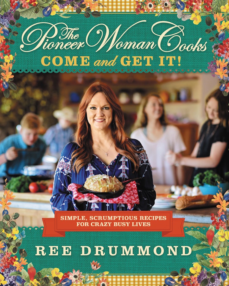 Cover image for The Pioneer Woman Cooks - Come and Get It!: Simple, Scrumptious Recipes for Crazy Busy Lives, isbn: 9780062225269