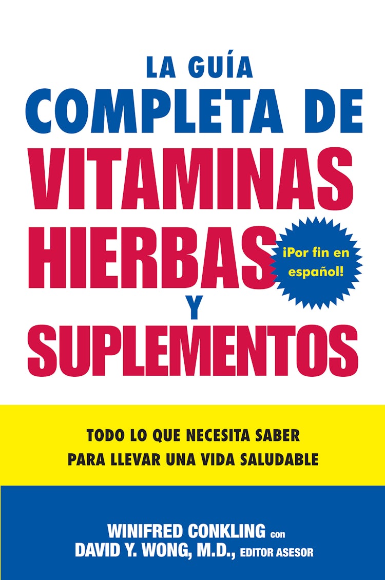 Cover image for La Guia Completa de Vitaminas, Hierbas y Suplementos, isbn: 9780062226525