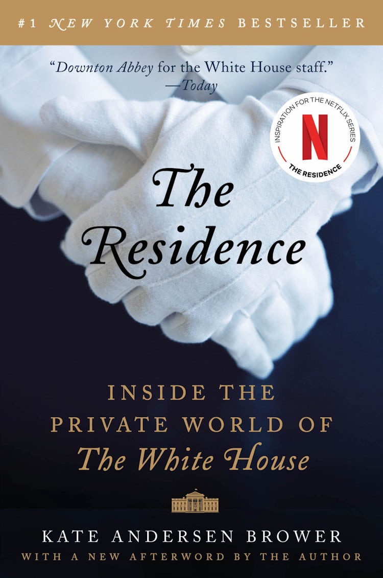 Cover image for The Residence: Inside the Private World of the White House, isbn: 9780062305206
