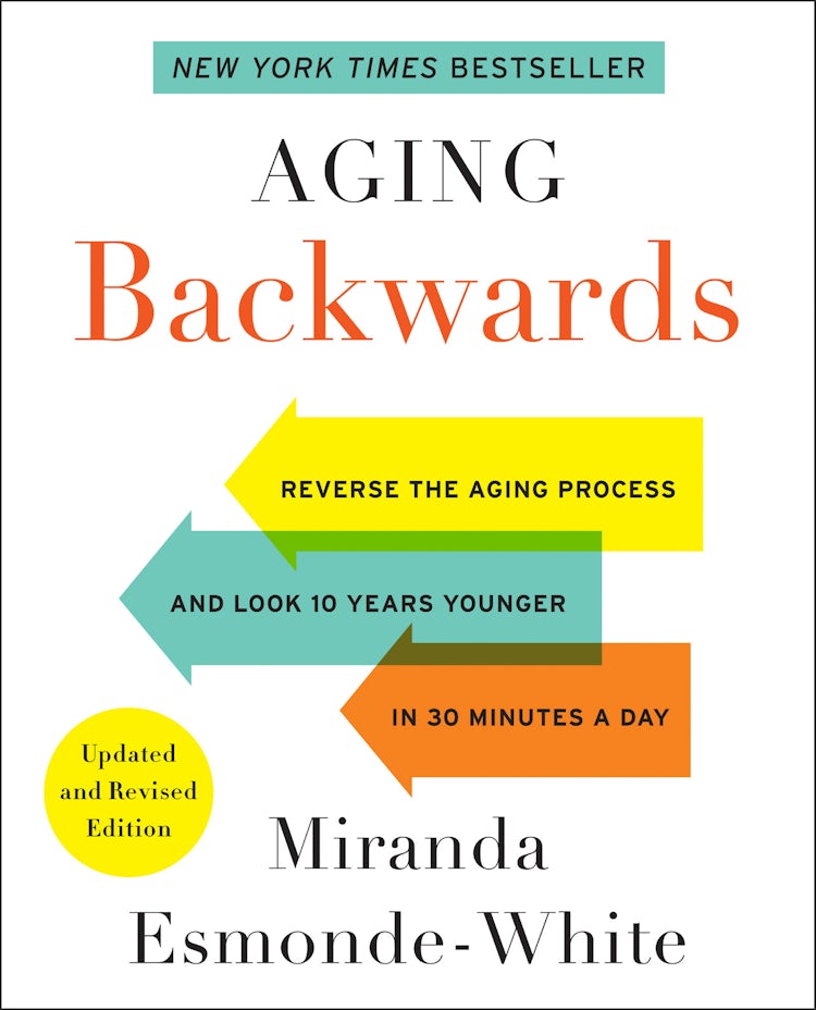 Cover image for Aging Backwards: Reverse the Aging Process and Look 10 Years Younger in 30 Minutes a Day, isbn: 9780062313348