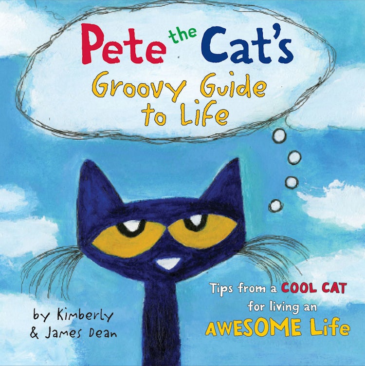 Cover image for Pete the Cat's Groovy Guide to Life, isbn: 9780062351364