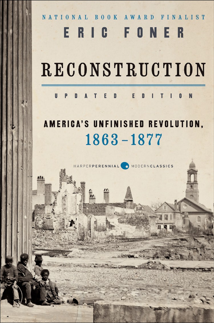 Cover image for Reconstruction: America's Unfinished Revolution, 1863-1877 [Updated Edition], isbn: 9780062354518