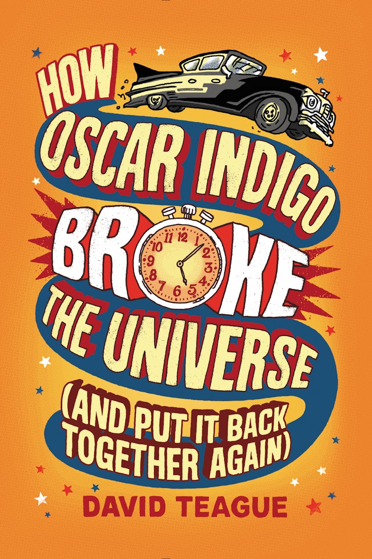 Cover image for How Oscar Indigo Broke the Universe (And Put It Back Together Again), isbn: 9780062377500