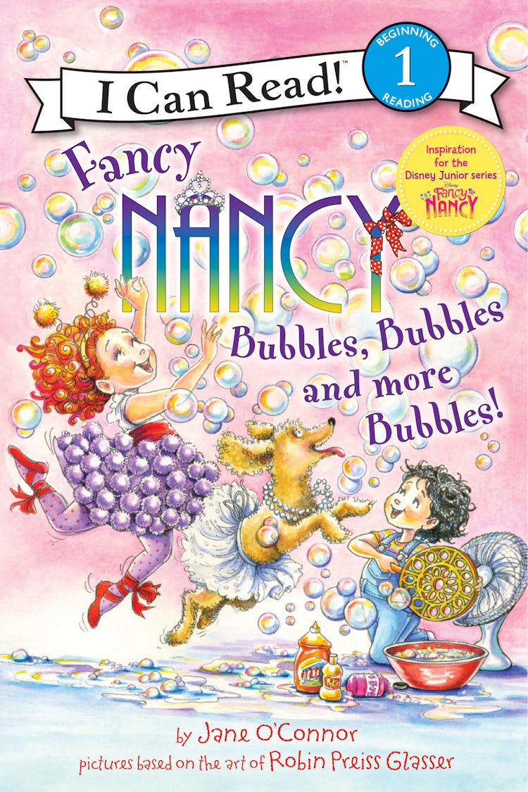Cover image for Fancy Nancy: Bubbles, Bubbles, And More Bubbles!, isbn: 9780062377890