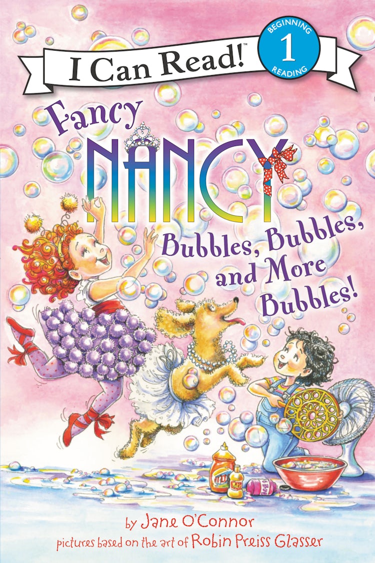 Cover image for Fancy Nancy: Bubbles, Bubbles, and More Bubbles!, isbn: 9780062377913
