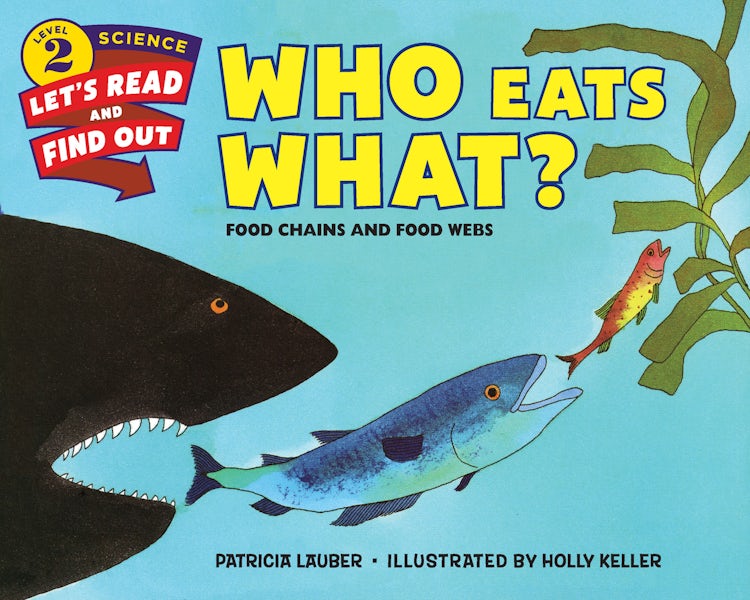 Cover image for Who Eats What?: Food Chains and Food Webs, isbn: 9780062382115