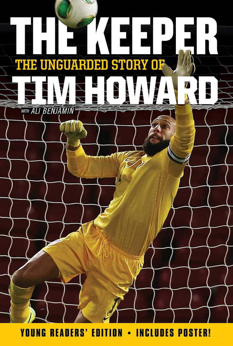 Cover image for The Keeper: The Unguarded Story of Tim Howard Young Readers' Edition, isbn: 9780062387561