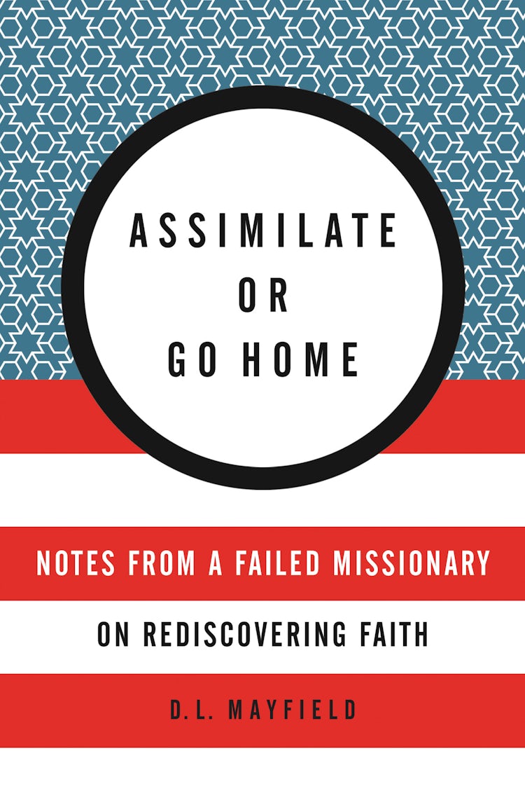 Cover image for Assimilate or Go Home, isbn: 9780062388810