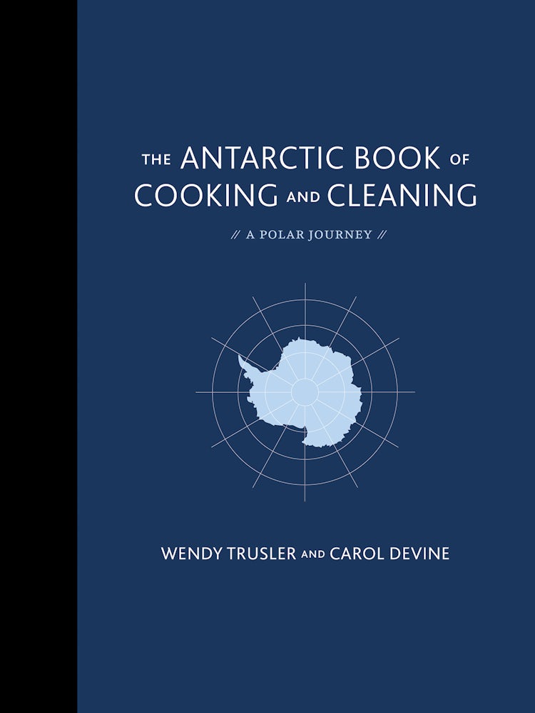 Cover image for The Antarctic Book of Cooking and Cleaning, isbn: 9780062395047