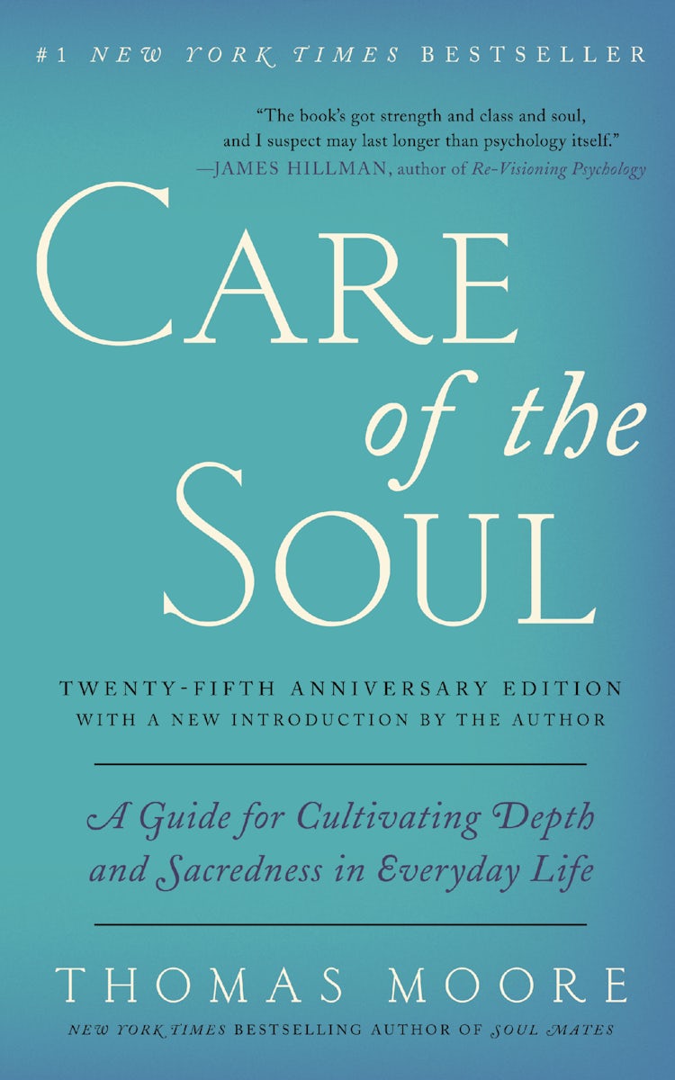 Cover image for Care Of The Soul, Twenty-Fifth Anniversary Edition: A Guide For Cultivating Depth And Sacredness In Everyday Life, isbn: 9780062415677