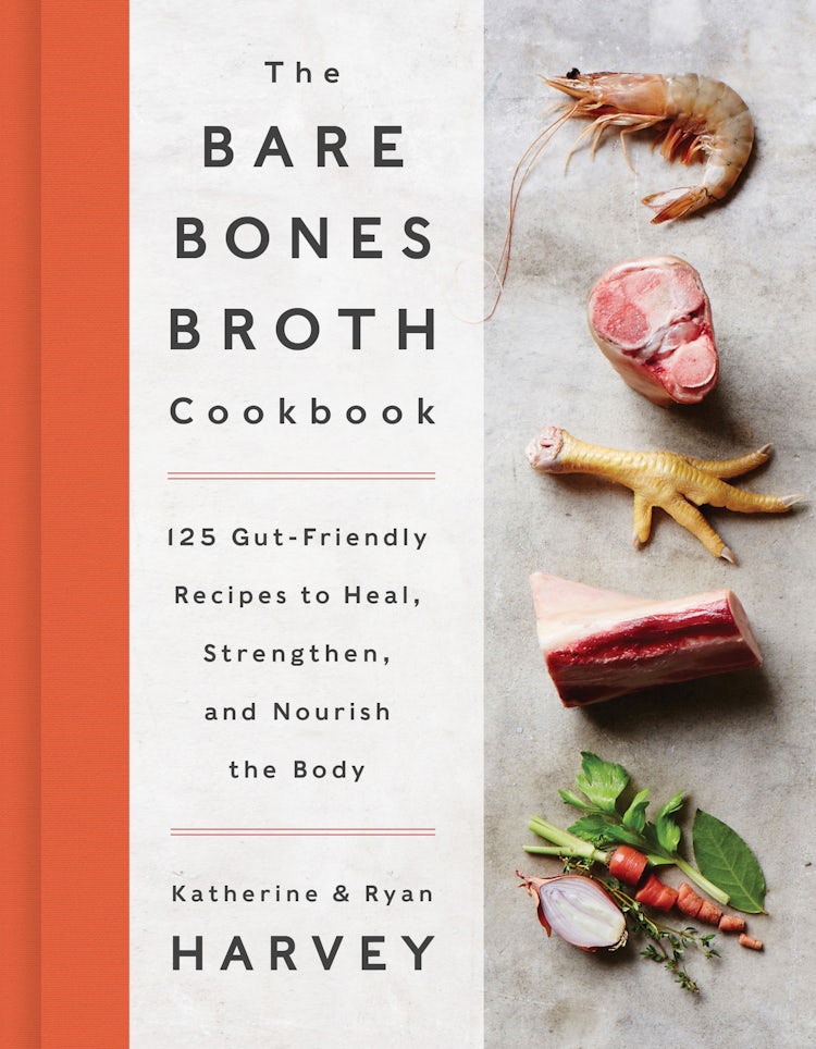 Cover image for The Bare Bones Broth Cookbook: 125 Gut-Friendly Recipes to Heal, Strengthen, and Nourish the Body, isbn: 9780062425690