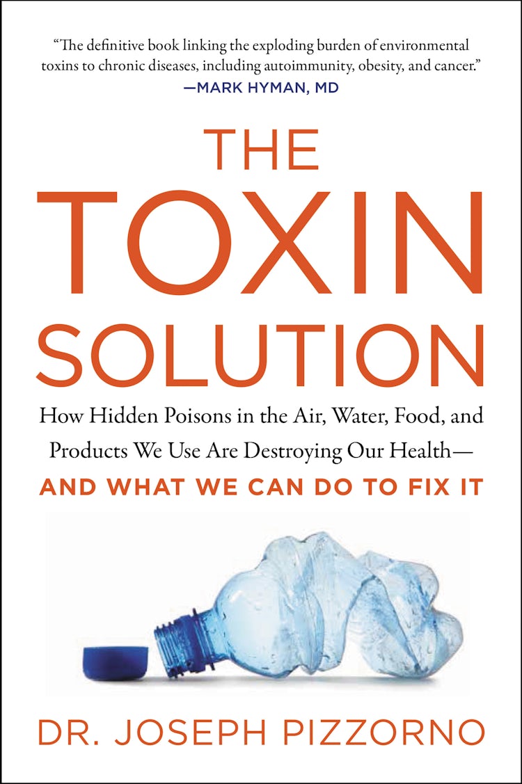 Cover image for The Toxin Solution: How Hidden Poisons In The Air, Water, Food, And Products We Use Are Destroying Our Health - and What We Can Do To Fix It, isbn: 9780062427465