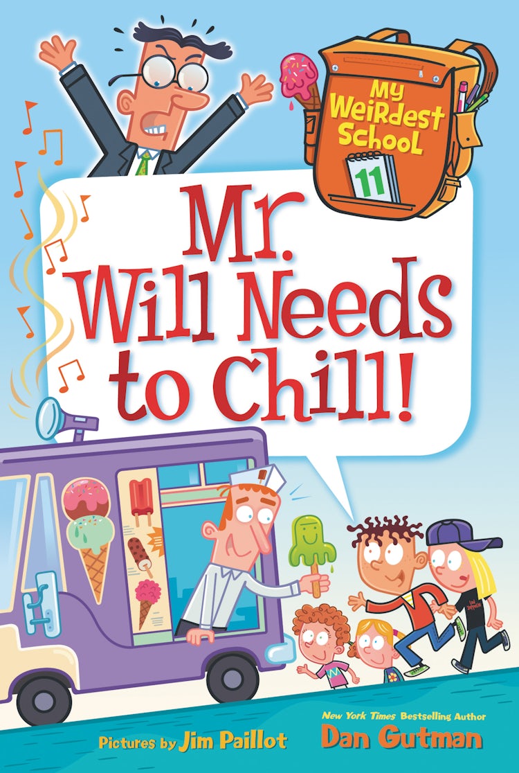 Cover image for My Weirdest School #11: Mr. Will Needs to Chill!, isbn: 9780062429445