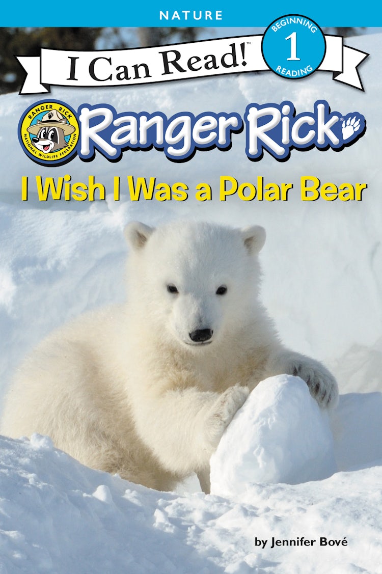 Cover image for Ranger Rick: I Wish I Was a Polar Bear, isbn: 9780062432186
