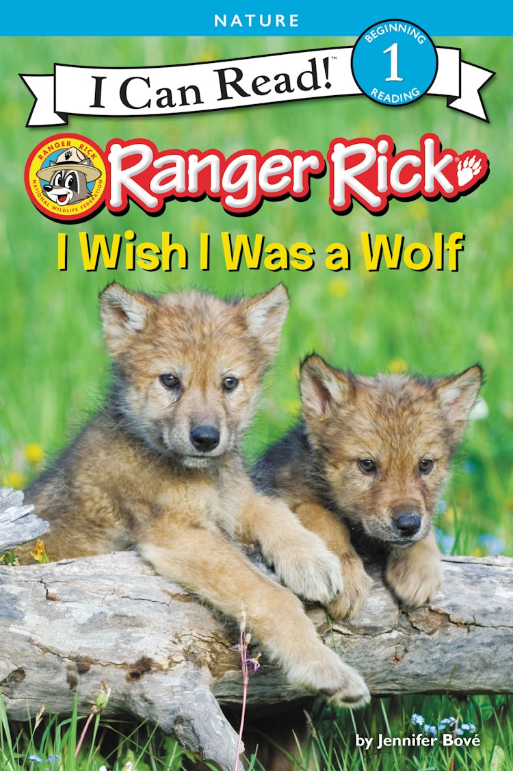 Cover image for Ranger Rick: I Wish I Was a Wolf, isbn: 9780062432216