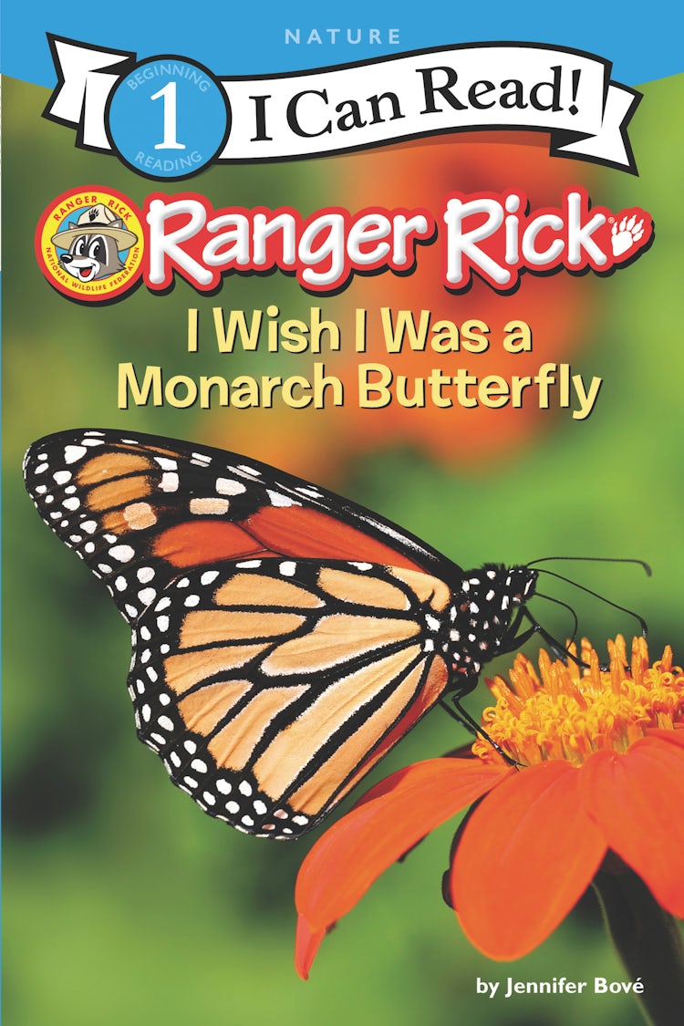 Cover image for Ranger Rick: I Wish I Was a Monarch Butterfly, isbn: 9780062432247