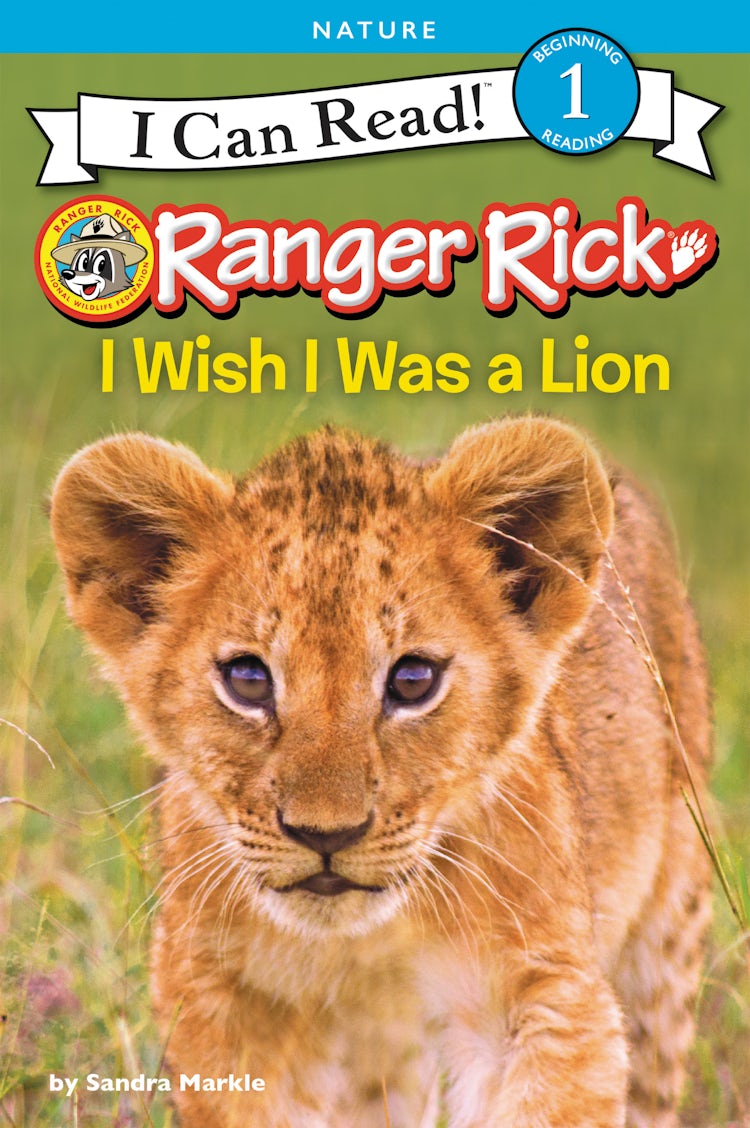 Cover image for Ranger Rick: I Wish I Was a Lion, isbn: 9780062432445