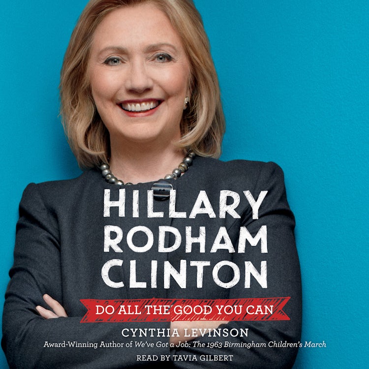 Cover image for Hillary Rodham Clinton: Do All the Good You Can, isbn: 9780062447197
