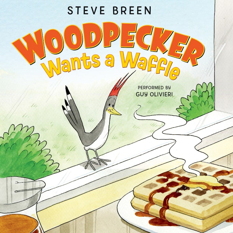 Cover image for Woodpecker Wants a Waffle, isbn: 9780062468536