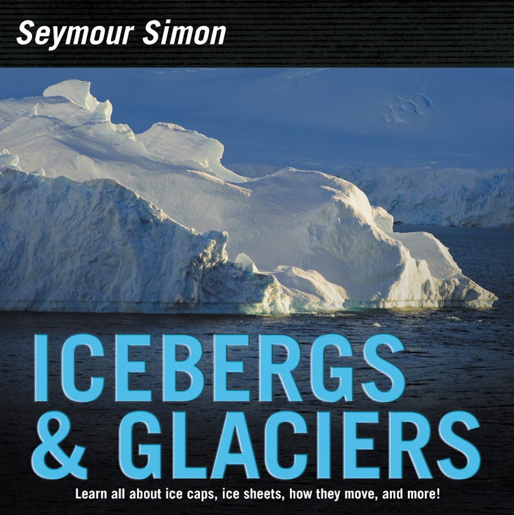 Cover image for Icebergs & Glaciers, isbn: 9780062470409