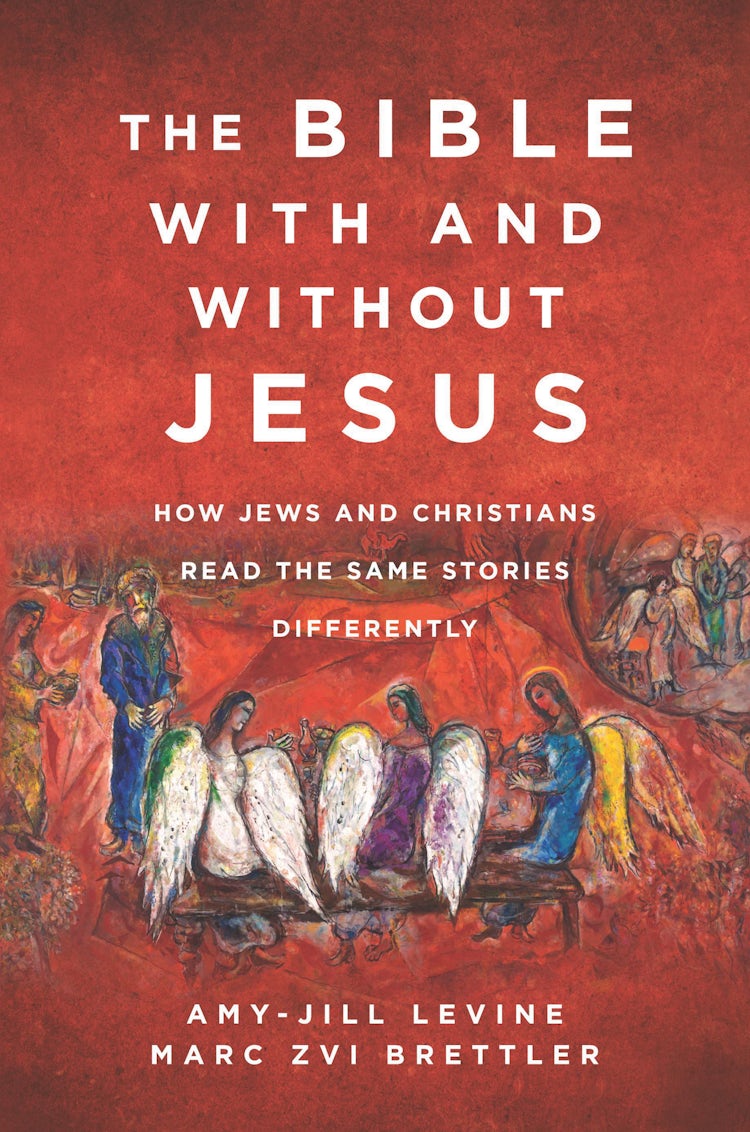 Cover image for The Bible With And Without Jesus: How Jews and Christians Read the Same Stories Differently, isbn: 9780062560162