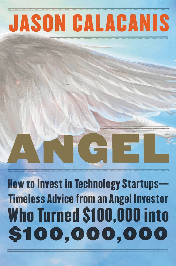Cover image for Angel: How to Invest in Technology Startups-Timeless Advice from an Angel Investor Who Turned $100,000 into $100,000,000, isbn: 9780062560704