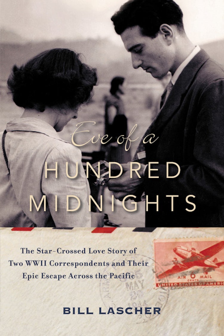 Cover image for Eve of a Hundred Midnights: The Star-Crossed Love Story of Two WWII Correspondents and their Epic Escape Across the Pacific, isbn: 9780062561039