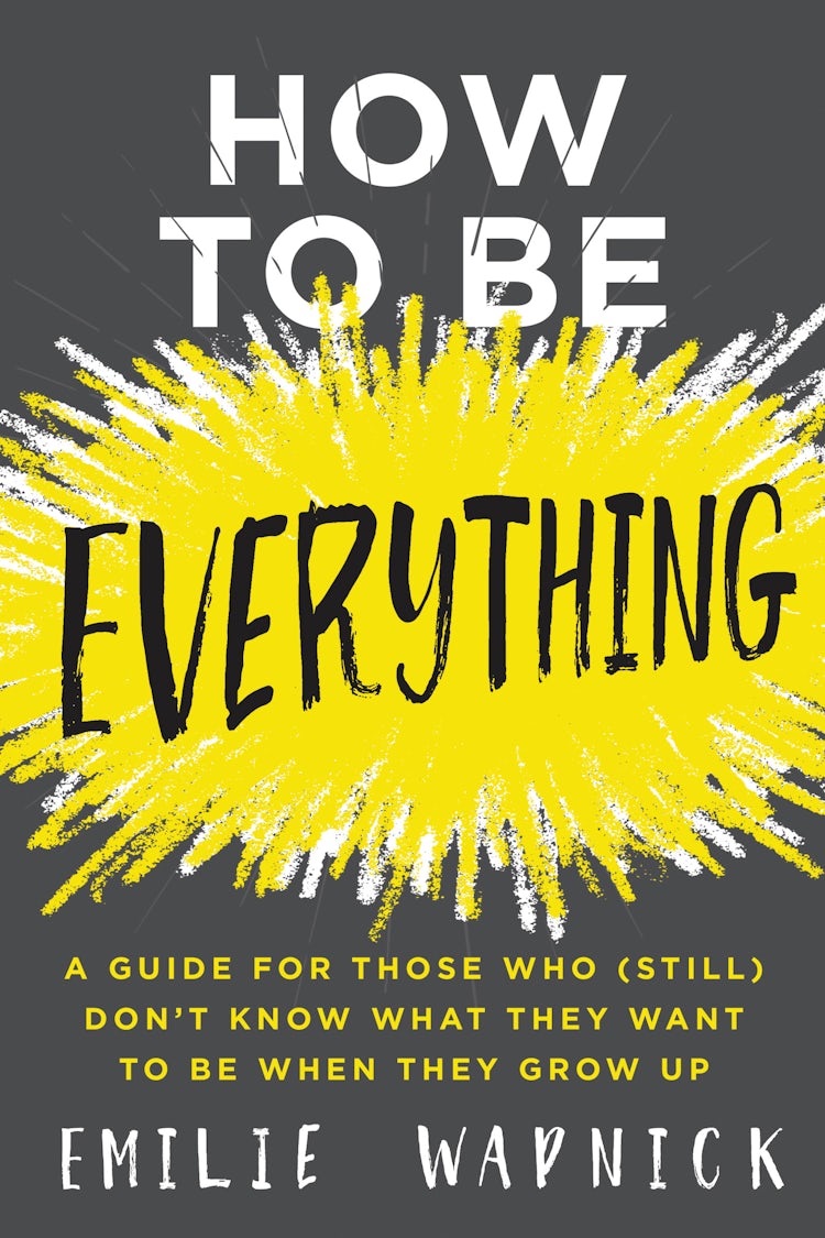 Cover image for How to Be Everything, isbn: 9780062566683