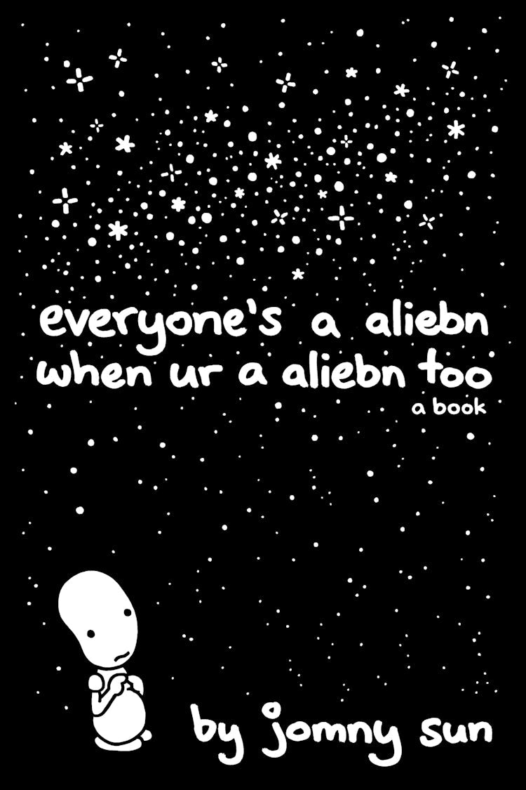 Cover image for Everyone's A Aliebn When Ur A Aliebn Too: A Book, isbn: 9780062569028