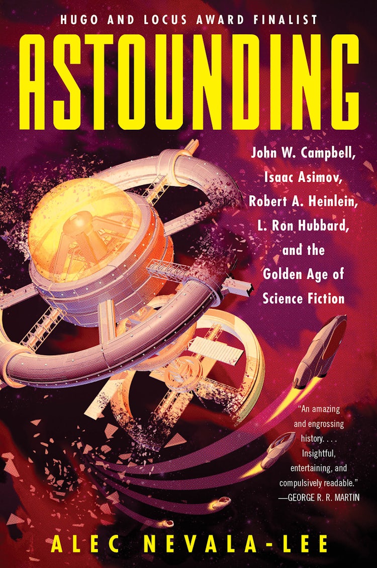 Cover image for Astounding: John W. Campbell, Isaac Asimov, Robert A. Heinlein, L. Ron Hubbard, and the Golden Age of Science Fiction, isbn: 9780062571953