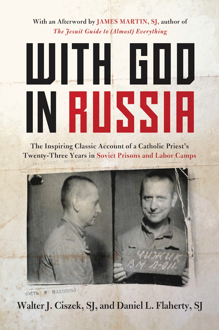 Cover image for With God In Russia: The Inspiring Classic Account of a Catholic Priest's Twenty-three Years in Soviet Prisons and Labor Camps, isbn: 9780062641625