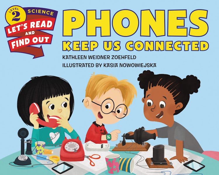 Cover image for Phones Keep Us Connected, isbn: 9780062657336