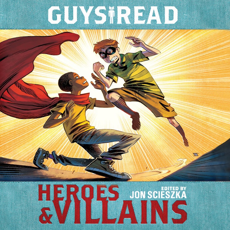 Cover image for Guys Read: Heroes & Villains, isbn: 9780062661715