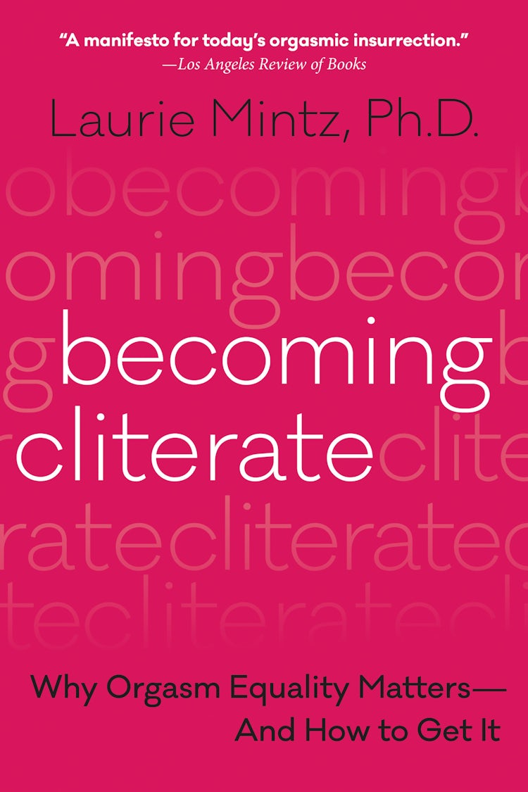 Cover image for Becoming Cliterate: Why Orgasm Equality Matters - And How to Get It, isbn: 9780062664556
