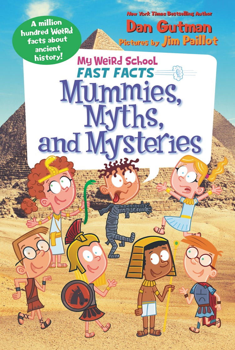Cover image for My Weird School Fast Facts: Mummies, Myths, and Mysteries, isbn: 9780062673145
