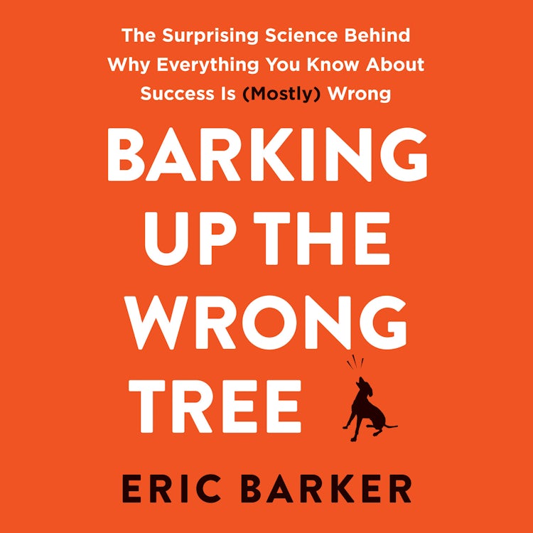 Cover image for Barking Up the Wrong Tree, isbn: 9780062675040