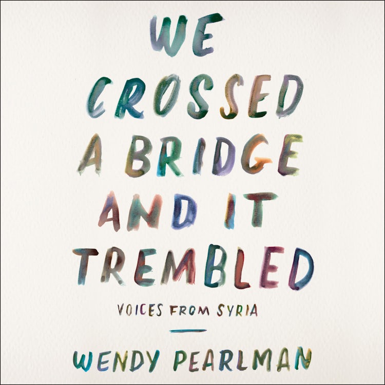 Cover image for We Crossed a Bridge and It Trembled, isbn: 9780062675514
