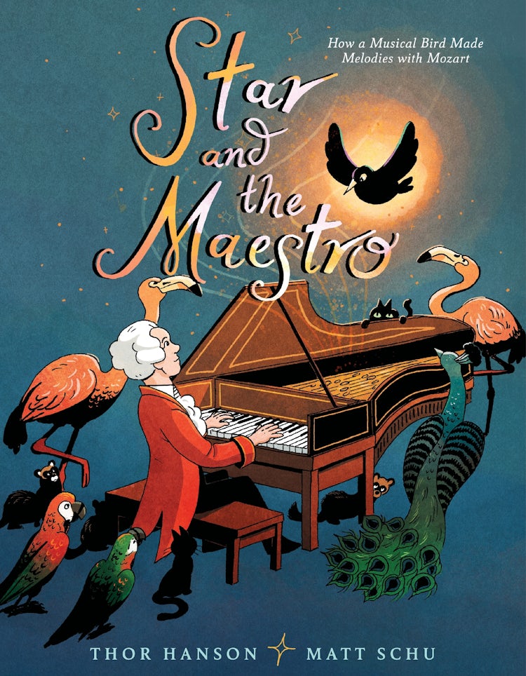 Cover image for Star and the Maestro: How A Musical Bird Made Melodies With Mozart, isbn: 9780062676498