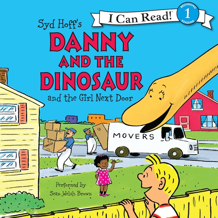 Cover image for Danny and the Dinosaur and the Girl Next Door, isbn: 9780062682277