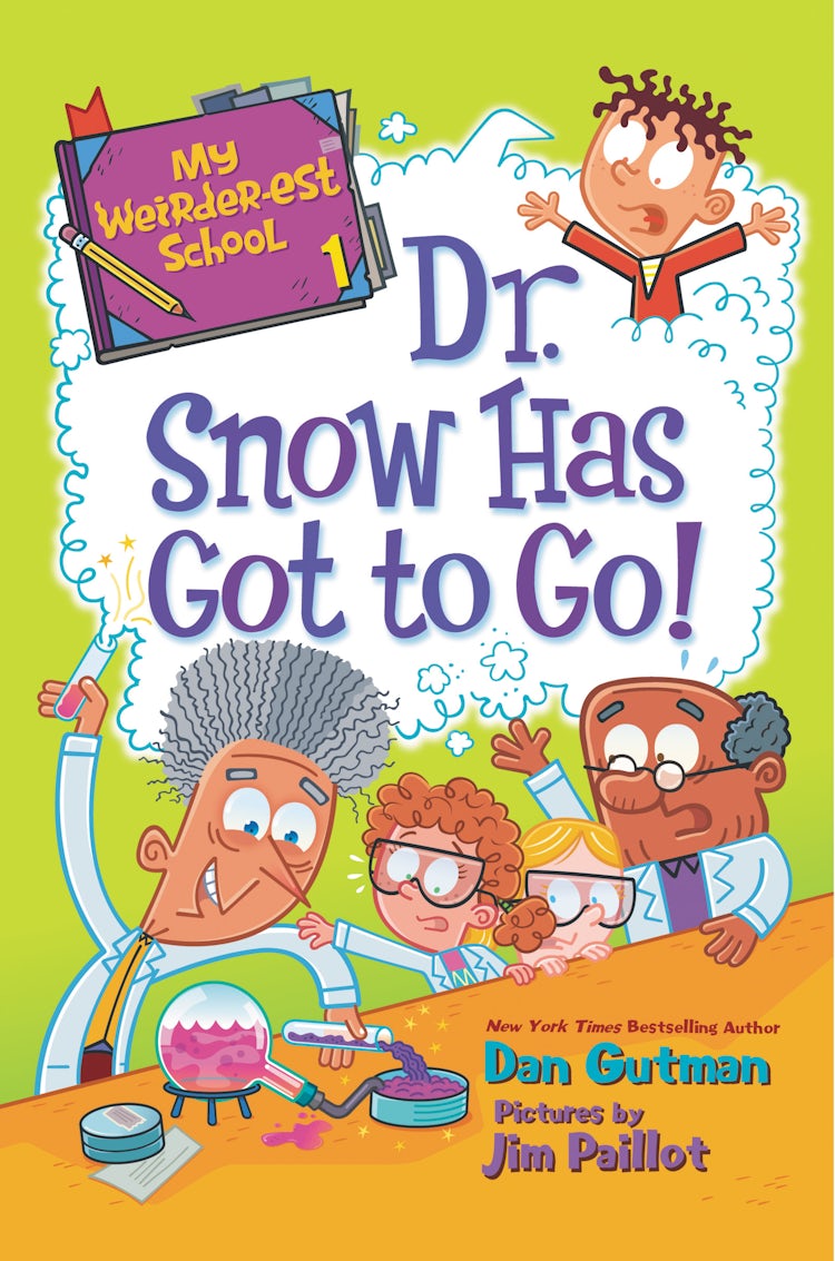 Cover image for My Weirder-est School #1: Dr. Snow Has Got to Go!, isbn: 9780062691033