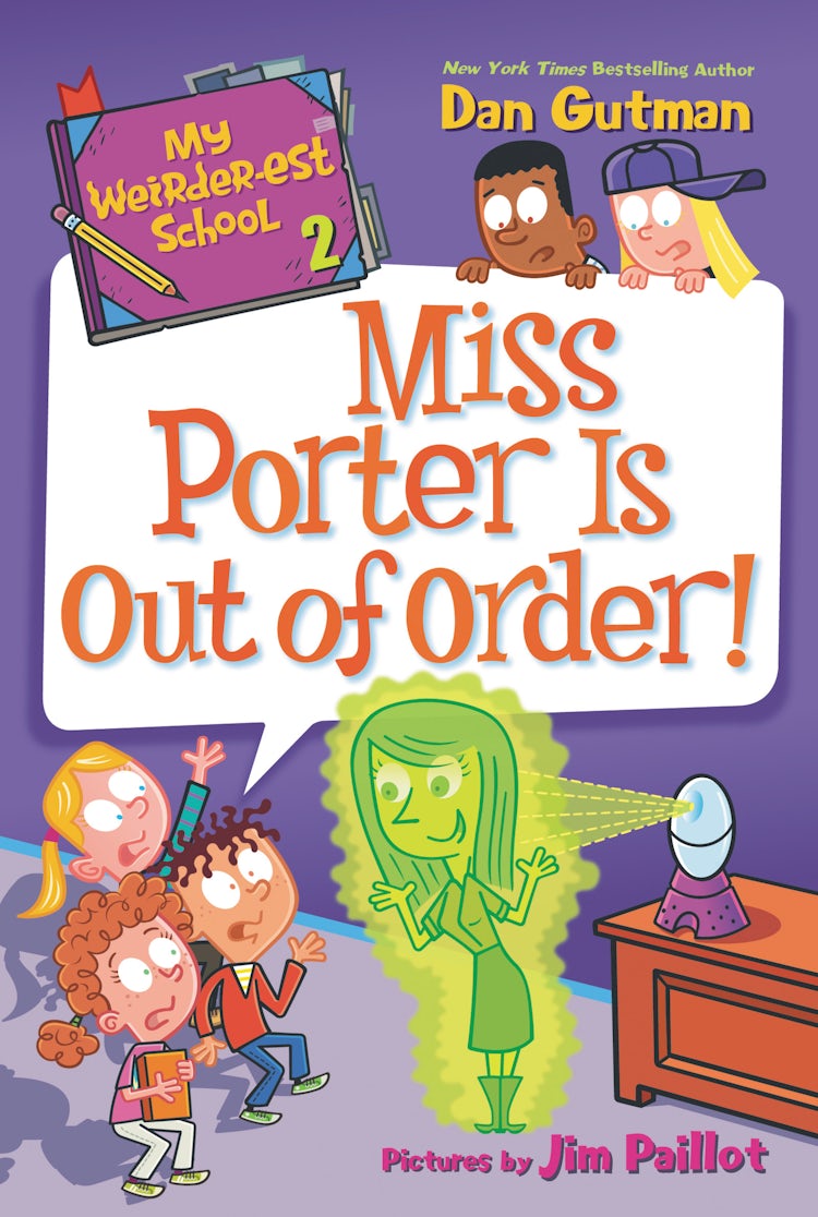 Cover image for My Weirder-est School #2: Miss Porter Is Out of Order!, isbn: 9780062691064