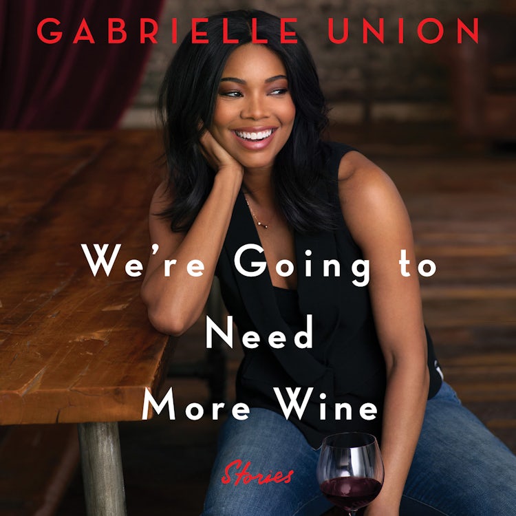 Cover image for We're Going to Need More Wine: Stories That Are Funny, Complicated, and True, isbn: 9780062694010