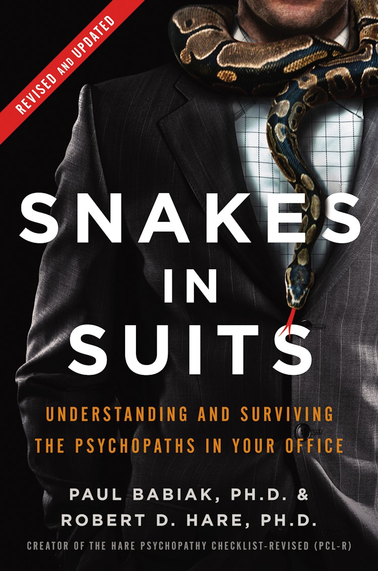Cover image for Snakes In Suits, Revised Edition: Understanding and Surviving the Psychopaths in Your Office, isbn: 9780062697547