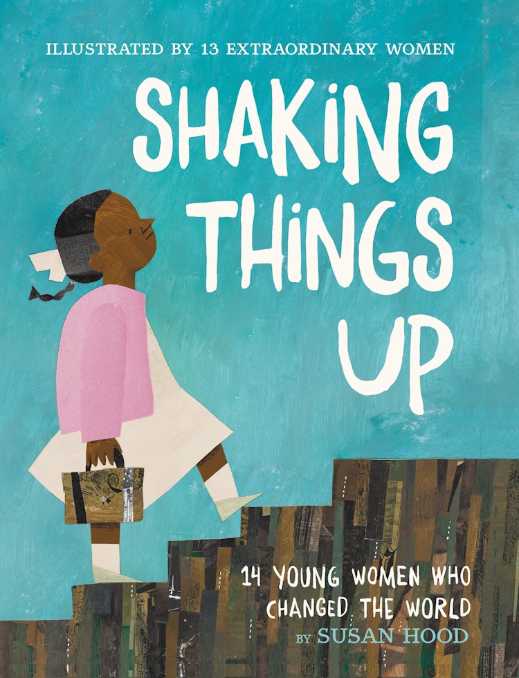 Cover image for Shaking Things Up: 14 Young Women Who Changed the World, isbn: 9780062741721