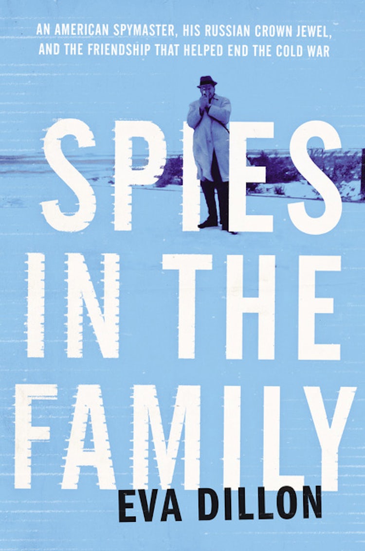 Cover image for Spies in the Family: An American Spymaster, His Russian Crown Jewel, and the Friendship That Helped End the Cold War, isbn: 9780062748195