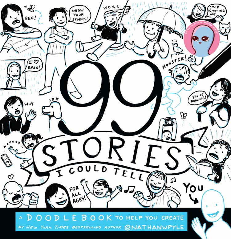 Cover image for 99 Stories I Could Tell: A Doodlebook To Help You Create, isbn: 9780062748355