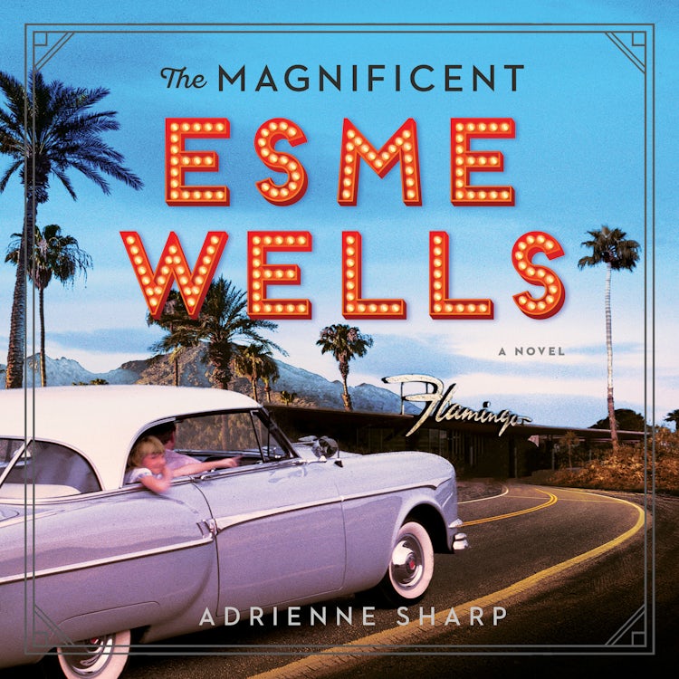 Cover image for The Magnificent Esme Wells, isbn: 9780062799234