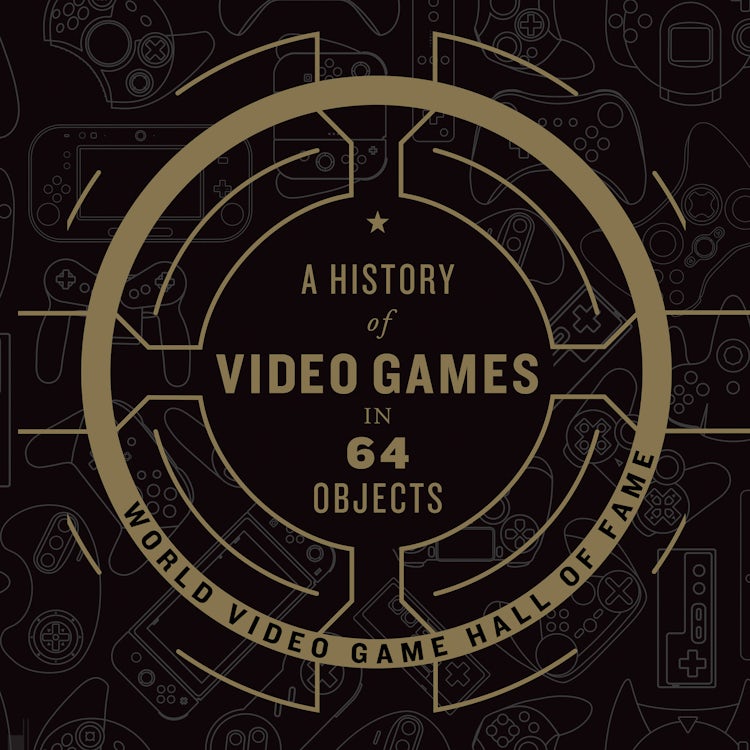 Cover image for A History of Video Games in 64 Objects, isbn: 9780062847317